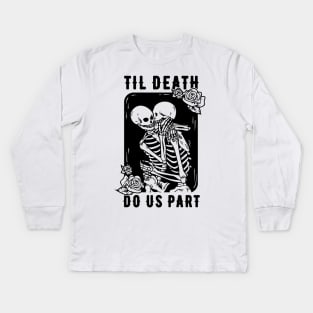 Til Death Do Us Part Married Couple - Skeletons Kids Long Sleeve T-Shirt